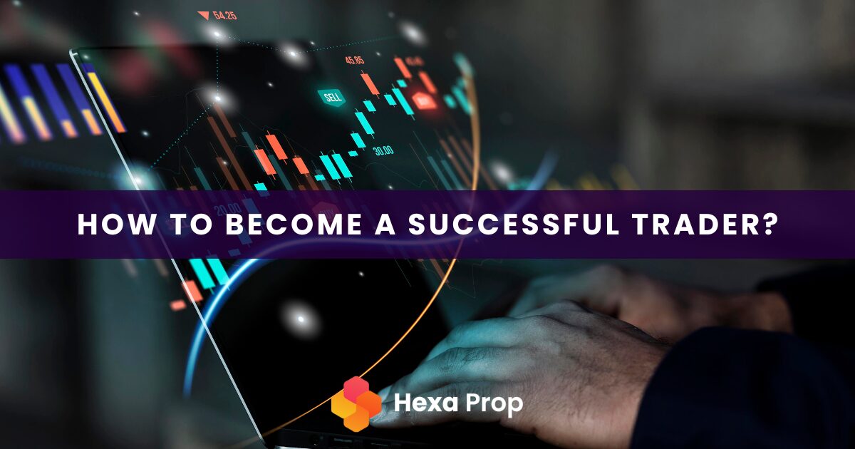 How to Become a Successful Trader?