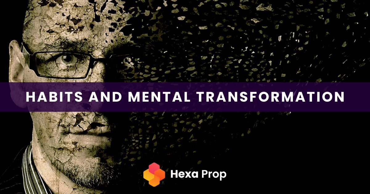 Habits and mental transformation